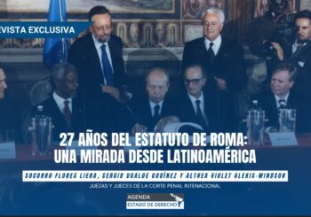 27 años del Estatuto de Roma: una mirada desde América Latina y el Caribe y con la voz de sus jueces y juezas