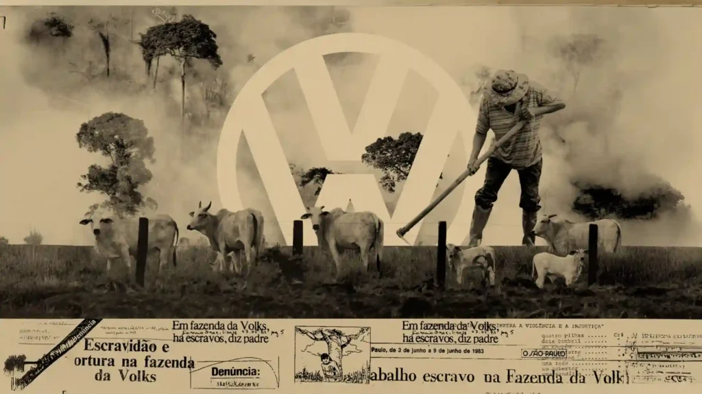 Volkswagen, ganado, madera y trabajo esclavo en Brasil: la verdad oculta de la dictadura